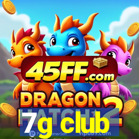 7g club